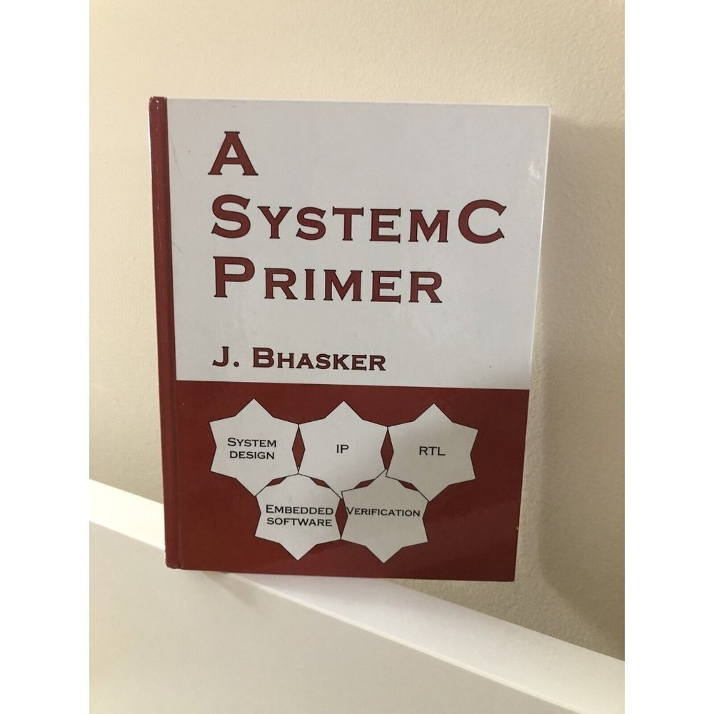 A SYSTEM C PRIMER By J. Bhasker Hardcover Electrical Engineering‎ System